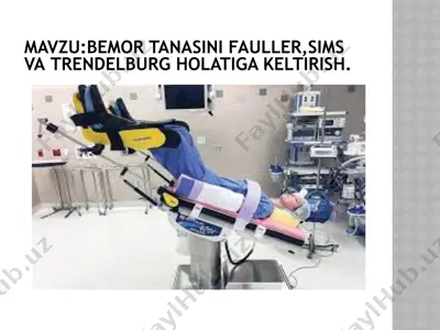 bemorlikning fauller va trendelburg holatiga keltirish — PPTX