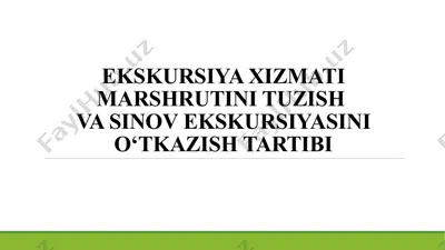 ekskursiyaxizmati marshrutini tuzish va sinov ekskursiyasi o‘tkazish tartibi — PPTX