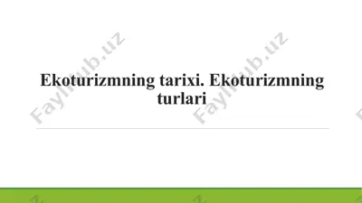 ekoturizm asosida ekoturizmning tarixi va turlari — PPTX