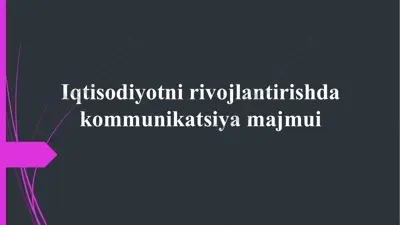 iqtisodiyotni rivojlantirishda kommunikatsiya majmui — PPTX