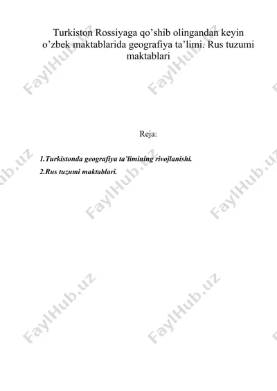 turkiston rossiyaga qo’shib olingandan keyin o’zbek maktablarida geografiya ta’limi. rus tuzumi maktablari — DOC