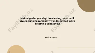 firdirx frebelning ta'limiy falsafasi — PPTX