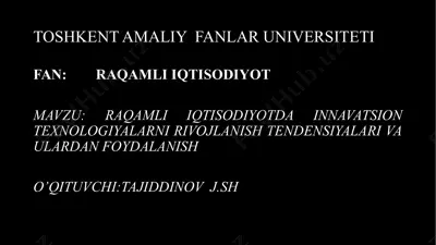 raqamli iqtisodiyotda innavatsion texnologiyalarni rivojlanish tendensiyalari va ulardan foydalanish — PPTX