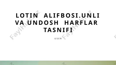 lotin alifbosidagi unli va undosh harflar — PPTX
