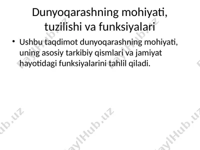 dunyoqarashning mohiyati, tuzilishi va funksiyalari — PPTX