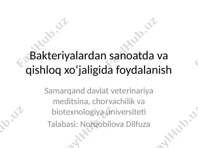 bakteriyalardan sanoatda va qishloq xo‘jaligida foydalanish — PPTX