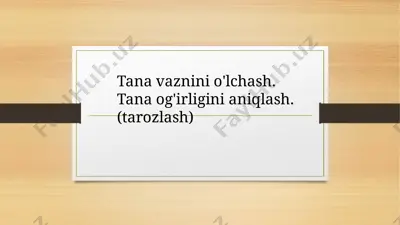 tana vaznini o'lchash — PPTX