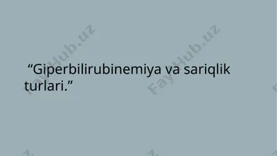 giperbilirubinemiya va sariqlik turlari — PPTX