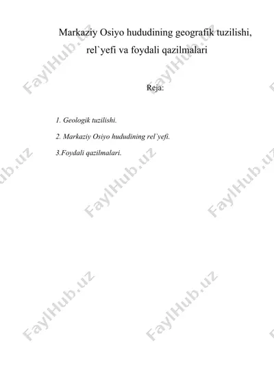 markaziy osiyo hududining geografik tuzilishi, rel`yefi va foydali qazilmalari — DOC