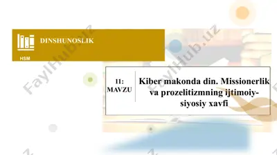 kibermakonda din. missionerlik va prozilitizmning ijtimoiy siyosiy xavfi — PPTX