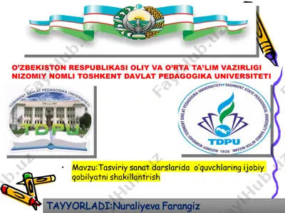 tasviriy sanat darslarida o'quvchlarning ijobiy qobiliyatlarni shakillantirish — PPT