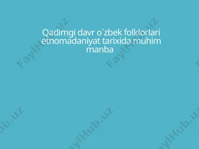 qadimgi davroq o'zbek folklorlari — PPTX