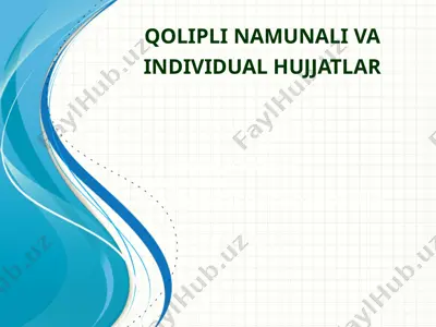 qolipli namunali va individual hujjatlar — PPTX
