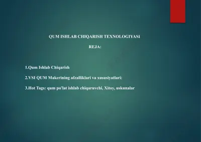 qum ishlab chiqarish texnologiyasi — PPTX