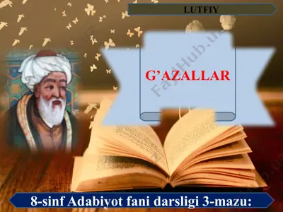 lutfiy g'azallar 8 -sinf — PPTX