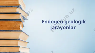 endogen geologik jarayonlar — PPTX