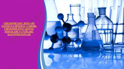cho‘kindi tog‘ jinslari tasnifi va mineral tarkibi. cho‘kindi jinslarning xossalari va turlari. kaustobiolitlar — PPTX