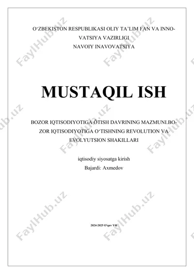 bozor iqtisodiyotiga o’tishning mazmuni. bozor iqtisodiyotiga o‘tishning revolution va evolyutsion shakillari — DOCX