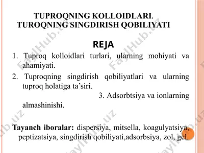 tuproqning kolloidlari. tuproqning singdirish qobiliyati — PPTX