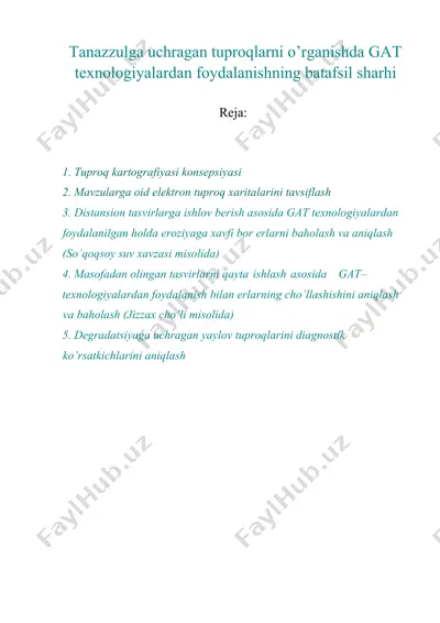tanazzulga uchragan tuproqlarni o’rganishda gat texnologiyalardan foydalanishning batafsil sharhi — DOCX
