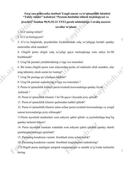 farg`ona politexnika instituti yengil sanoat va to‘qimachilik fakulteti “tabiiy tolalar” kafedrasi "paxtani dastlabki ishlash texnologiyasi va jixozlari" fanidan 90,91,92-21 ystj guruh talabalariga 1-oraliq nazorat savollar to’plami — DOCX