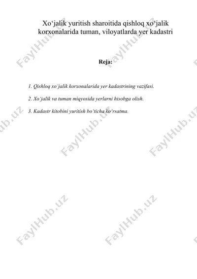xо‘jalik yuritish sharoitida qishloq xо‘jalik korxonalarida tuman, viloyatlarda yer kadastri — DOC