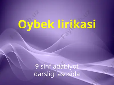 oybek lirikasi 9 -sinf — PPTX