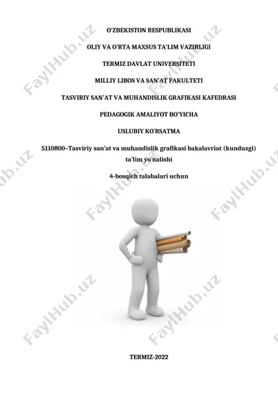 uslubiy ko'rsatma 5110800 - tasviriy san’at va muhandislik grafikasi bakalavriat (kunduzgi) ta’lim yo`nalishi fan dasturi — DOC