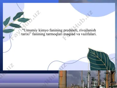 umumiy kimyo fanining predmeti, rivojlanish tarixi — PPT