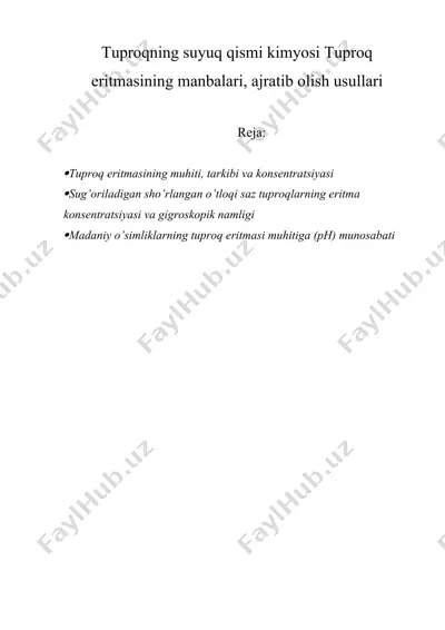 tuproqning suyuq qismi kimyosi tuproq eritmasining manbalari, ajratib olish usullari — DOCX