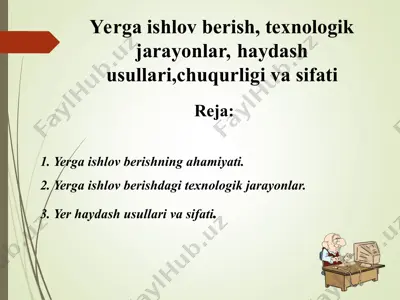 yergа ishlov berish, texnologik jаrаyonlаr, hаydаsh usullаri,chuqurligi vа sifаti — PPT