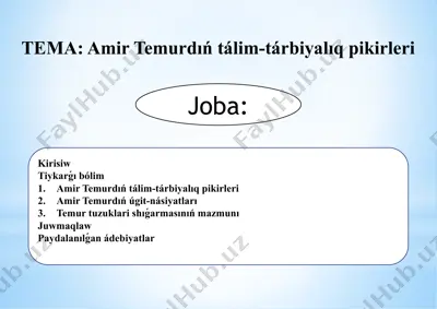 amir temurdıń tálim-tárbiyalıq pikirleri — PPTX