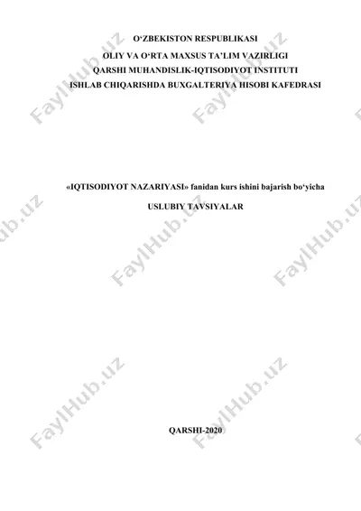 «iqtisodiyot nazariyasi» fanidan kurs ishini bajarish bo‘yicha uslubiy tavsiyalar — DOCX