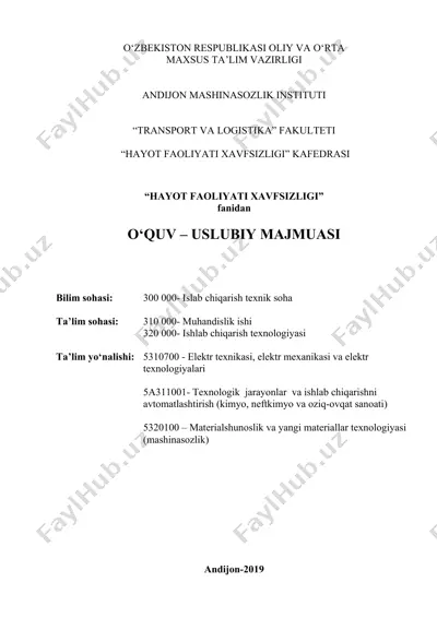 o‘zbekiston respublikasi oliy va o‘rta maxsus ta‘lim vazirligi andijon mashinasozlik instituti “transport va logistika” fakulteti “hayot faoliyati xavfsizligi” kafedrasi o‘quv – uslubiy majmuasi — DOCX