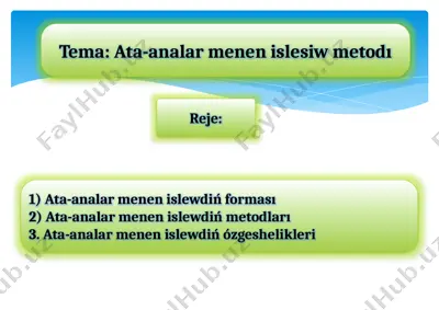 ata-analar menen islesiw metodı — PPTX