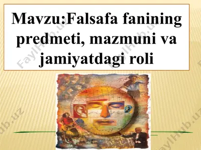 falsafa fanining predmeti, mazmuni va jamiyatdagi roli — PPTX