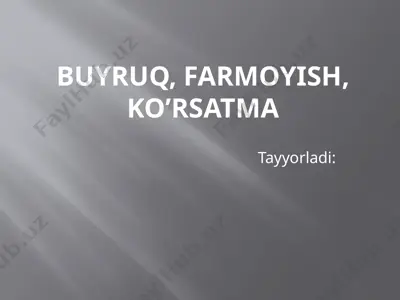 buyruq, farmoyish, ko’rsatma — PPTX