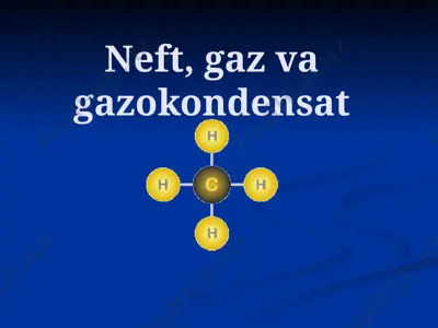 neft, gaz va gazokondensat — PPTX