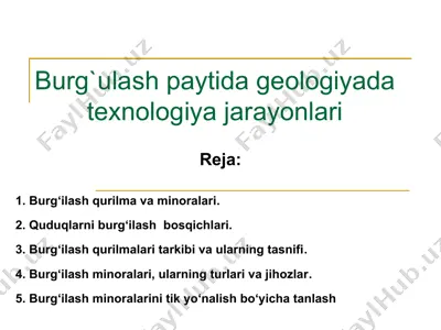 burg`ulash paytida geologiyada texnologiya jarayonlari — PPTX