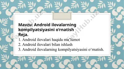 android ilovalarining kompilyatsiyasini o'rnatish — PPTX