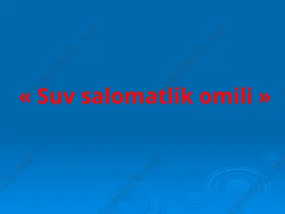 suv salomatlik omili — PPT