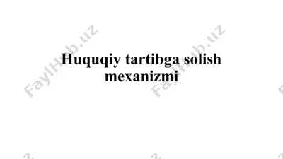 huquqiy tartibga solish mexanizmi — PPTX