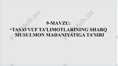 tasavvuf ta’limotlarining sharq musulmon madaniyatiga ta’siri — PPTX