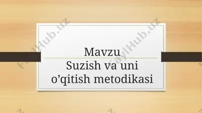 suzish va uni o’qitish metodikasi — PPTX