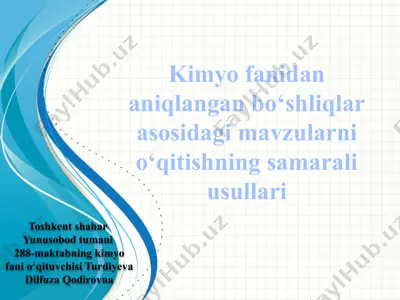 kimyo fanidan aniqlangan bo‘shliqlar asosidagi mavzularni o‘qitishning samarali usullari — PPTX
