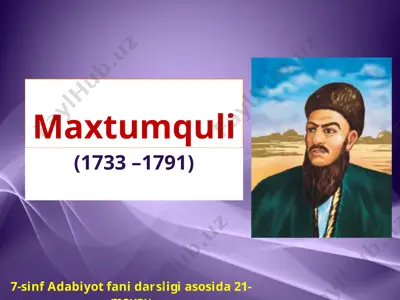 maxtumquli 7-sinf — PPTX