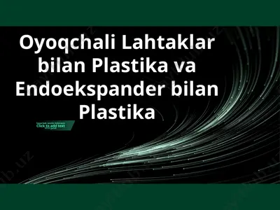 oyoqchali lahtaklar bilan plastika va endoekspander bilan plastika — PPTX