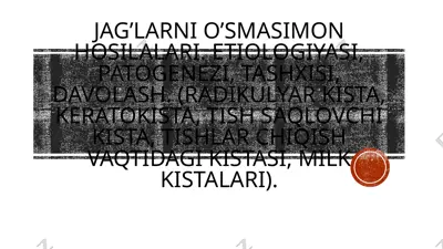 jag’larni o’smasimon hosilalari. etiologiyasi, patogenezi, tashxisi, davolash. — PPTX
