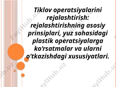 tiklov operatsiyalarini rejalashtirish — PPTX