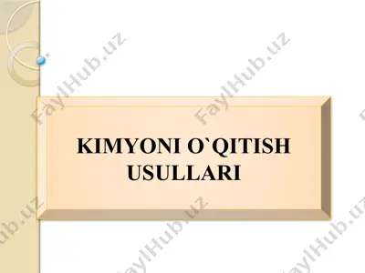 kimyoni o‘qitish usullari — PPTX